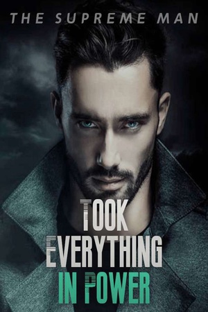 Cover of The Supreme Man: Took Everything in Power