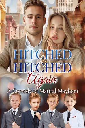 Hitched & Hitched Again: A Comedy of Marital Mayhem