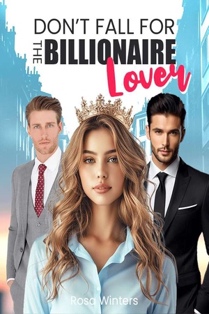Cover of Don’t Fall for the Billionaire Lover