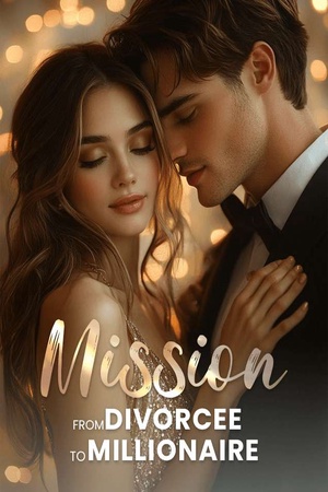Cover of Mission: From Divorcee to Millionaire