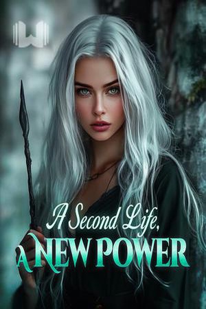 A Second Life, A New Power