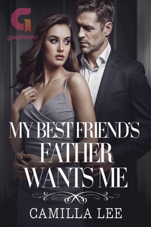 My Best Friend’s Father Wants me