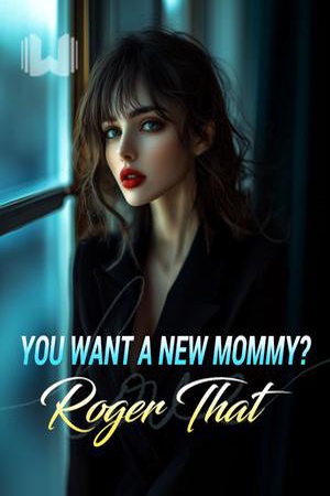 Cover of You Want a New Mommy? Roger That