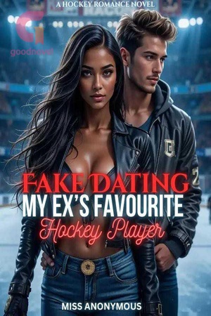 Cover of Fake Dating My Ex's Favourite Hockey Player