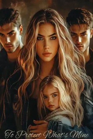 To protect what's mine (Amalie)