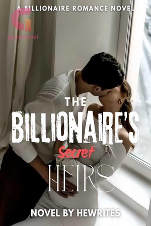 The Billionaire’s Secret Heirs (Celine and Hunter)