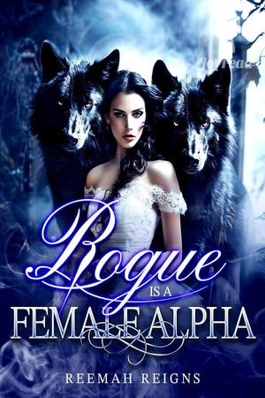 The Rogue is a Female Alpha