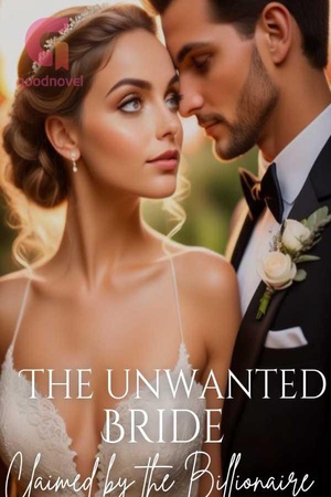 The Unwanted Bride: Claimed by the Billionaire