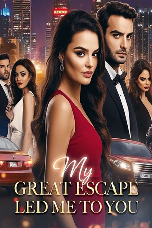 My Great Escape Led Me to You