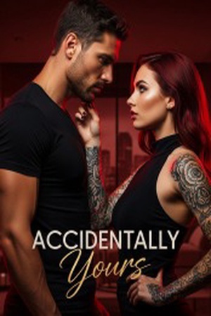 Accidentally Yours (Merffy Kizzmet)