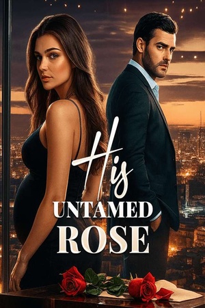 His Untamed Rose