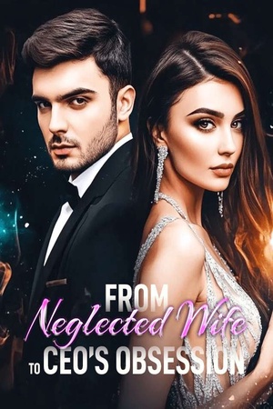 From Neglected Wife to CEO’s Obsession