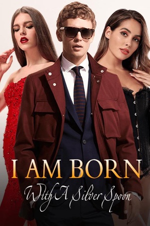 Cover of I Am Born With A Silver Spoon