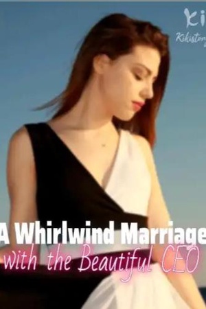 Cover of A Whirlwind Marriage with the Beautiful CEO