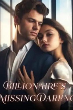 Cover of Billionaire’s Missing Darling (Olivia and Daniel)