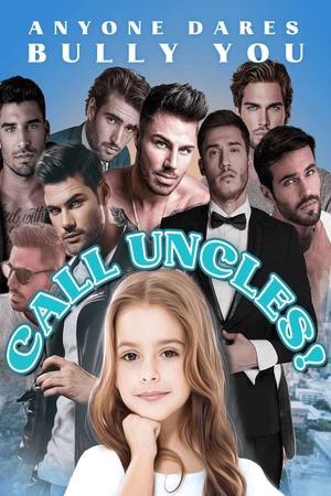 Cover of Anyone Dares Bully you, Call Uncles!