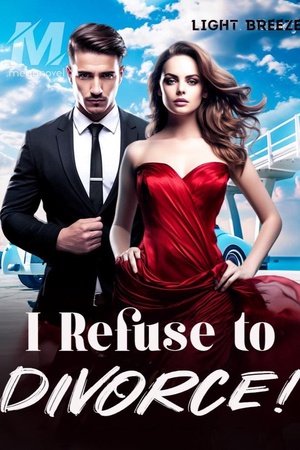 Cover of I Refuse to Divorce novel (Zoe and Mason)